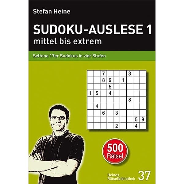 Sudoku-Auslese 1 - mittel bis extrem, Stefan Heine