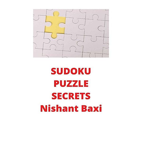 Sudoku Puzzle Secrets, Nishant Baxi