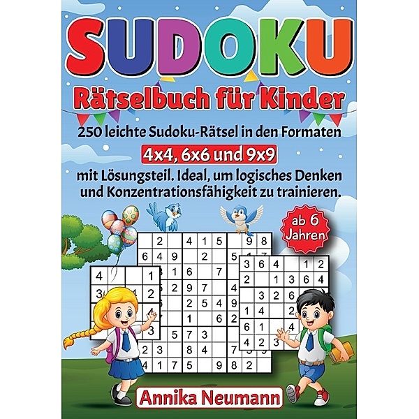 Sudoku Rätselbuch für Kinder ab 6 Jahren, Annika Neumann