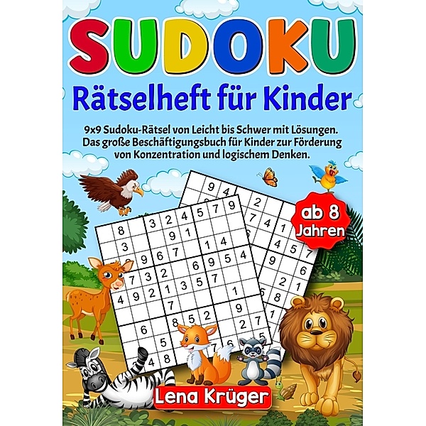 Sudoku Rätselheft für Kinder ab 8 Jahren, Lena Krüger