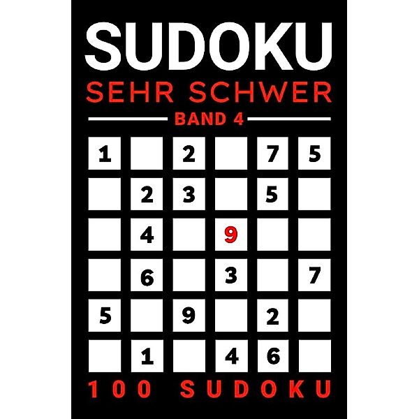 Sudoku Sehr Schwer mit Lösung (Band 4), Rätselly Verlag