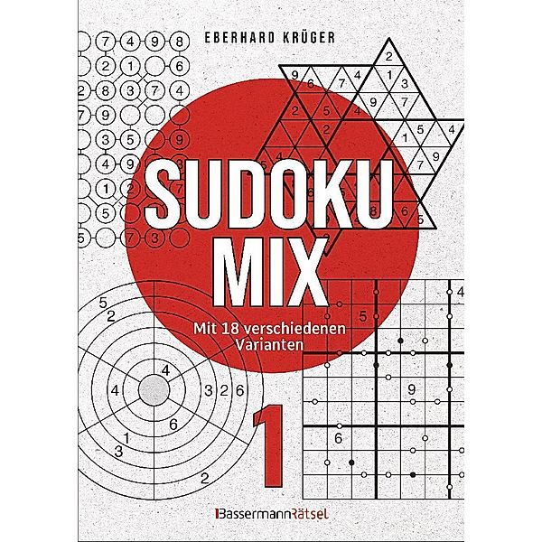 Sudokumix 1 - Mit 18 verschiedenen Varianten, Eberhard Krüger