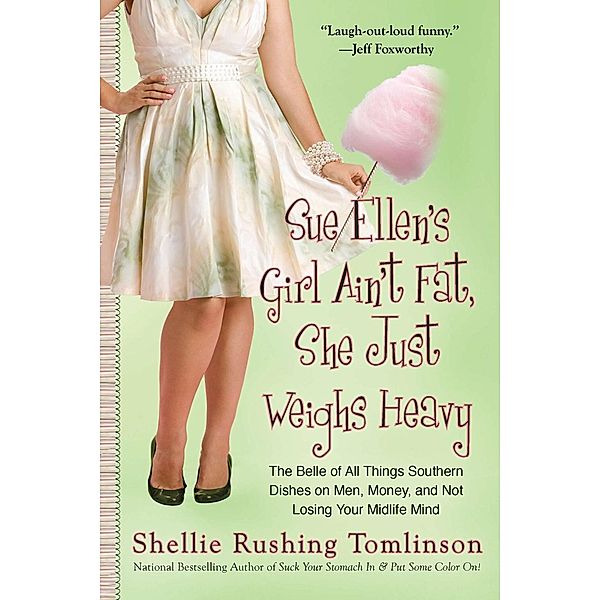 Sue Ellen's Girl Ain't Fat, She Just Weighs Heavy, Shellie Rushing Tomlinson