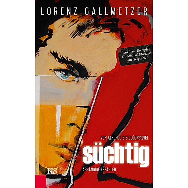 Süchtig, Lorenz Gallmetzer