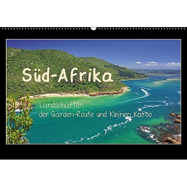 Süd-Afrika - Landschaften der Garden-Route und Kleinen Karoo (Wandkalender 2018 DIN A2 quer) Dieser erfolgreiche Kalende, Silke Liedtke Reisefotografie