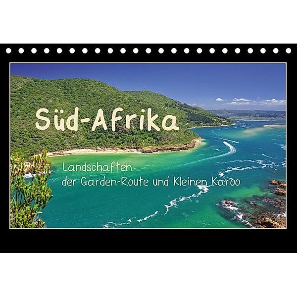 Süd-Afrika - Landschaften der Garden-Route und Kleinen Karoo (Tischkalender 2017 DIN A5 quer), Silke Liedtke Reisefotografie