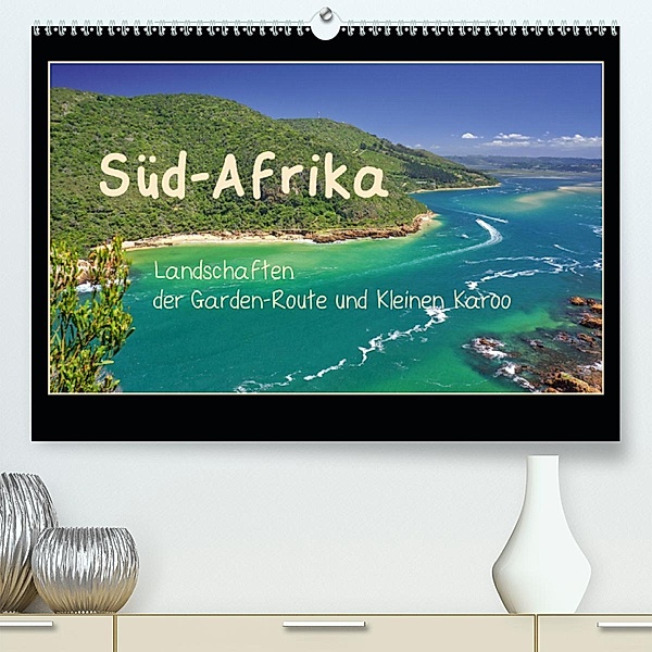Süd-Afrika - Landschaften der Garden-Route und Kleinen Karoo (Premium-Kalender 2020 DIN A2 quer), Silke Liedtke Reisefotografie
