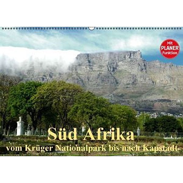Süd Afrika - vom Krüger Nationalpark bis nach Kapstadt (Wandkalender 2016 DIN A2 quer), Brigitte Dürr