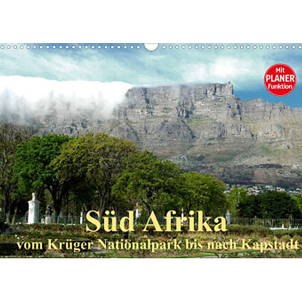 Süd Afrika - vom Krüger Nationalpark bis nach Kapstadt (Wandkalender 2022 DIN A3 quer), Brigitte Dürr
