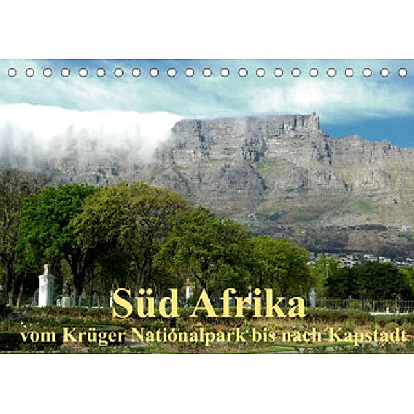 Süd Afrika - vom Krüger Nationalpark bis nach Kapstadt (Tischkalender 2022 DIN A5 quer), Brigitte Dürr