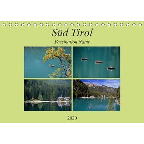 Süd Tirol-Faszination Natur (Tischkalender 2020 DIN A5 quer)