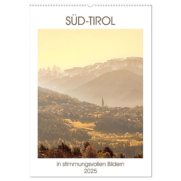 Süd-Tirol in stimmungsvollen Bildern (Wandkalender 2025 DIN A2 hoch), CALVENDO Monatskalender, Calvendo, Sven Fuchs