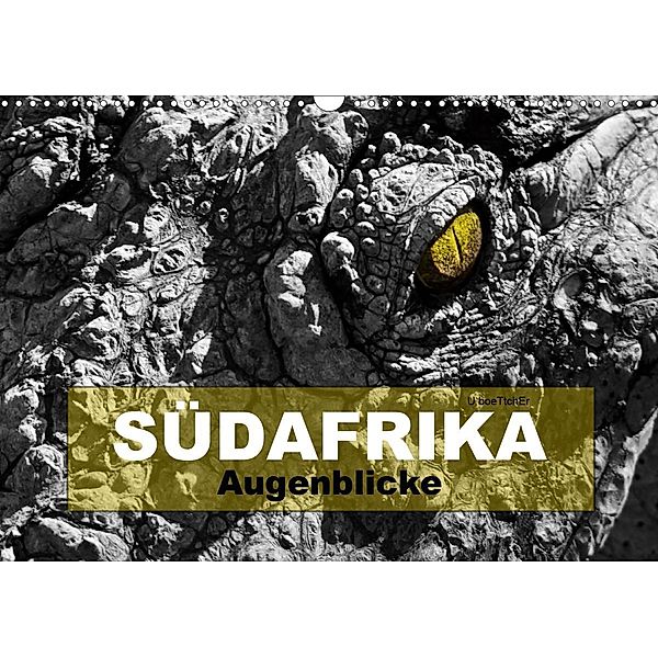 SÜDAFRIKA Augenblicke (Wandkalender 2020 DIN A3 quer), U. Boettcher