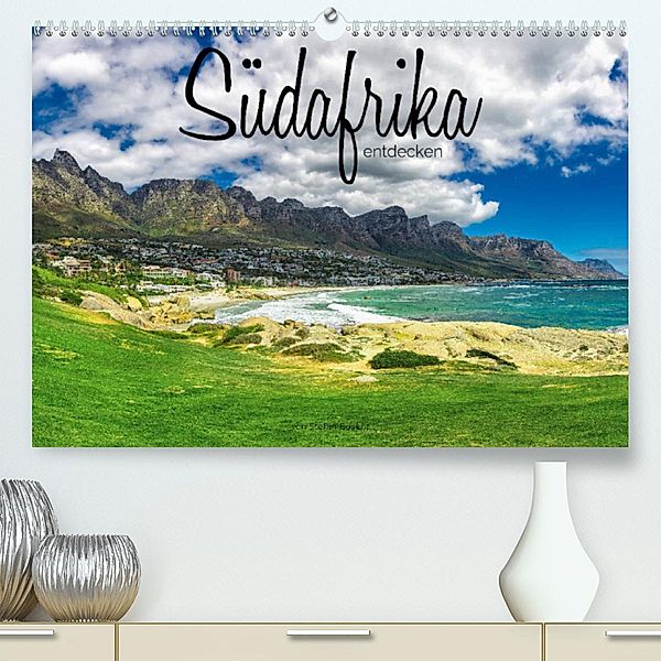 Südafrika entdecken (Premium, hochwertiger DIN A2 Wandkalender 2023, Kunstdruck in Hochglanz), Stefan Becker