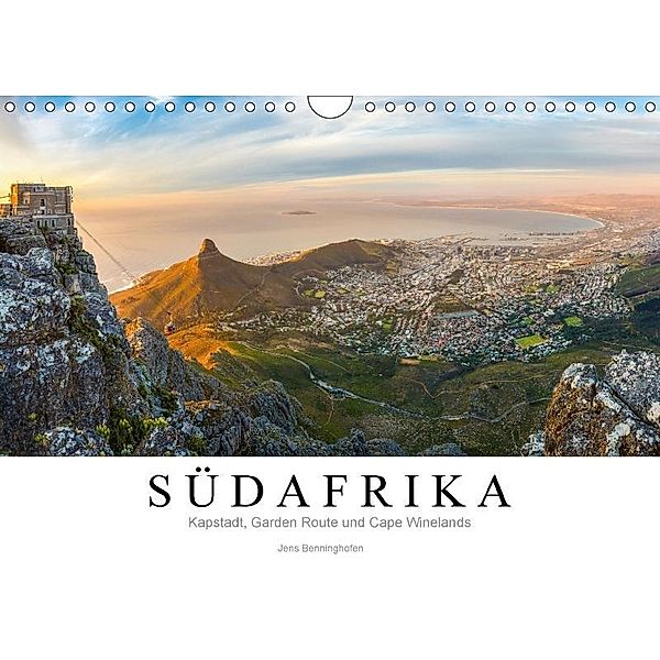 Südafrika: Kapstadt, Garden Route und Cape Winelands (Wandkalender 2017 DIN A4 quer), Jens Benninghofen