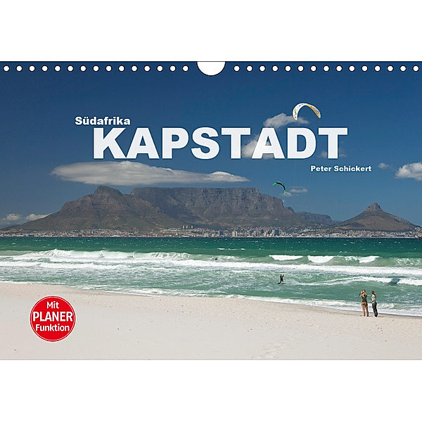 Südafrika - Kapstadt (Wandkalender 2019 DIN A4 quer), Peter Schickert