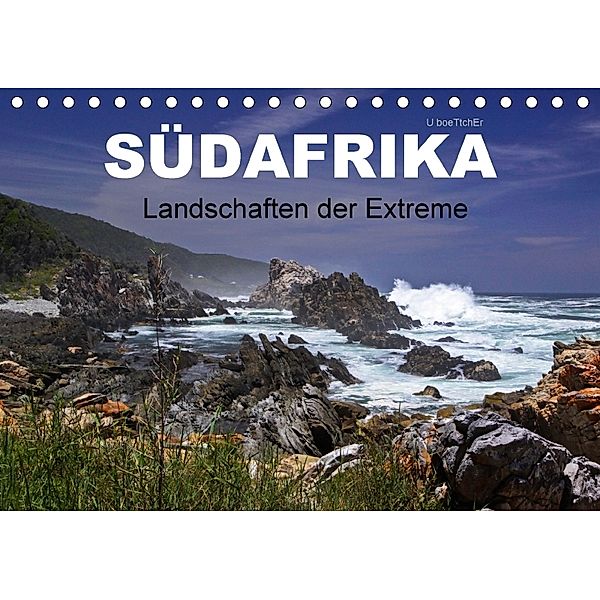 SÜDAFRIKA - Landschaften der Extreme (Tischkalender 2018 DIN A5 quer), U. Boettcher