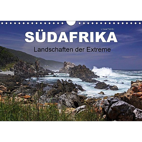 SÜDAFRIKA - Landschaften der Extreme (Wandkalender 2020 DIN A4 quer), U. Boettcher