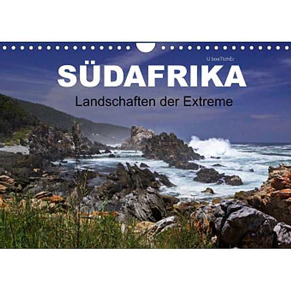 SÜDAFRIKA - Landschaften der Extreme (Wandkalender 2022 DIN A4 quer), U boeTtchEr