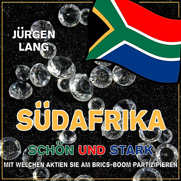 SÜDAFRIKA - Schön und Stark, Jürgen Lang