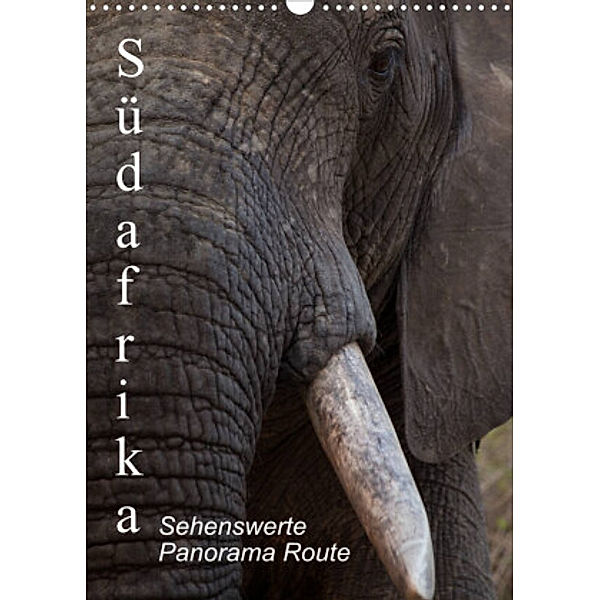 Südafrika - Sehenswerte Panorama Route (Wandkalender 2022 DIN A3 hoch), Thomas Klinder