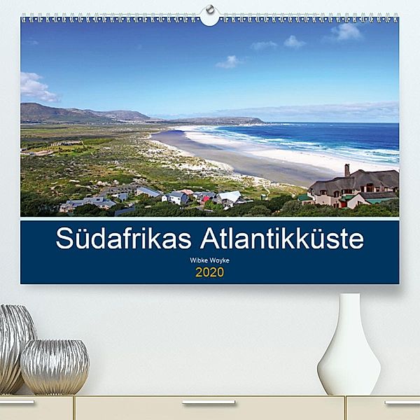 Südafrikas Atlantikküste (Premium-Kalender 2020 DIN A2 quer), Wibke Woyke