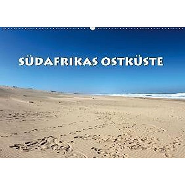 Südafrikas Ostküste (Wandkalender 2015 DIN A2 quer), Guido Wulf