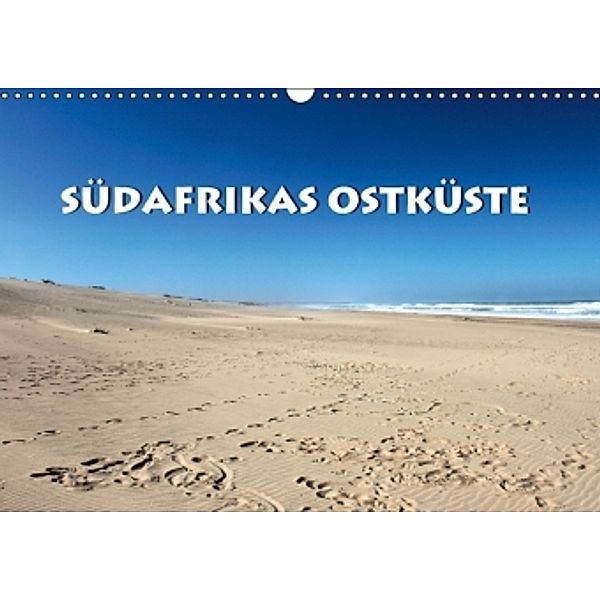 Südafrikas Ostküste (Wandkalender 2016 DIN A3 quer), Guido Wulf