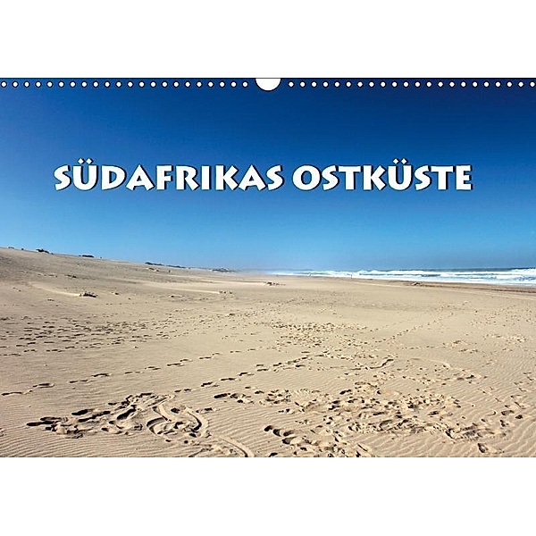 Südafrikas Ostküste (Wandkalender 2017 DIN A3 quer), Guido Wulf