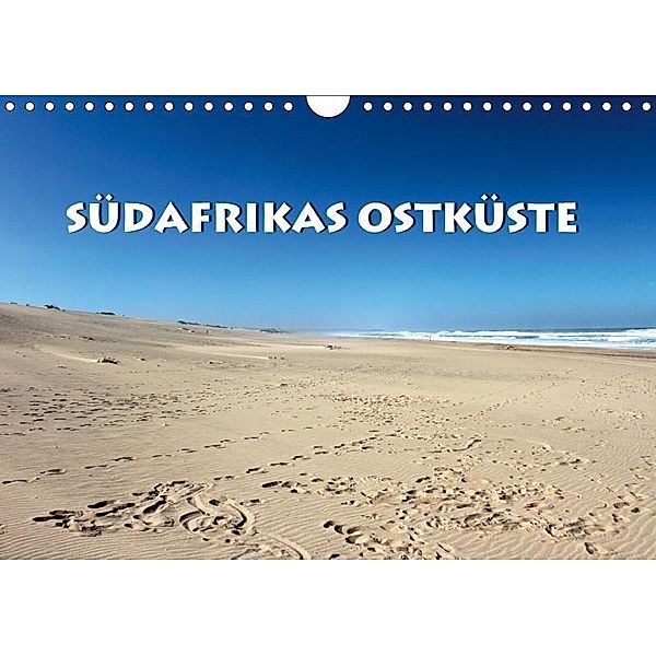 Südafrikas Ostküste (Wandkalender 2017 DIN A4 quer), Guido Wulf