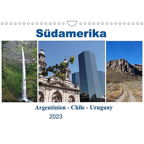 Südamerika - Argentinien, Chile, Uruguay (Wandkalender 2023 DIN A4 quer), Martin Gillner