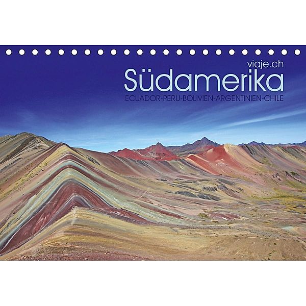 Südamerika - viaje.ch (Tischkalender 2021 DIN A5 quer), © viaje.ch