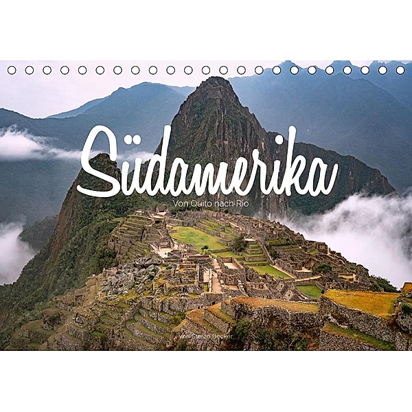Südamerika - Von Quito nach Rio (Tischkalender 2021 DIN A5 quer), Stefan Becker