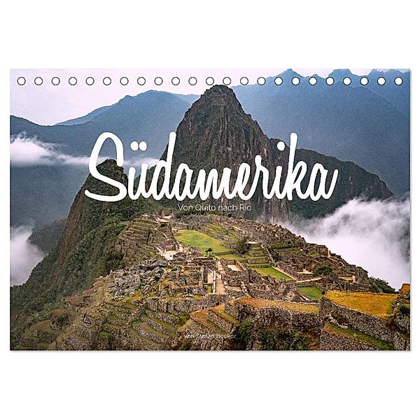 Südamerika - Von Quito nach Rio (Tischkalender 2024 DIN A5 quer), CALVENDO Monatskalender, Stefan Becker