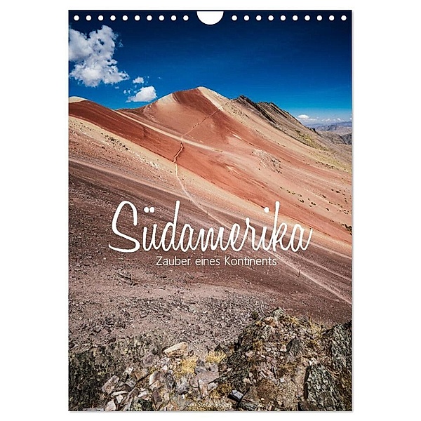 Südamerika - Zauber eines Kontinents (Wandkalender 2024 DIN A4 hoch), CALVENDO Monatskalender, Stefan Becker