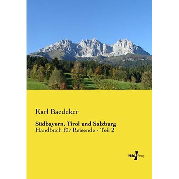 Südbayern, Tirol und Salzburg, Karl Baedeker