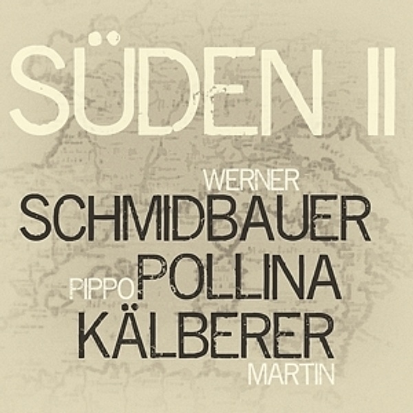 Süden 2, 1 Audio-CD Schmidbauer/Pollina/Kälberer - Süden 2