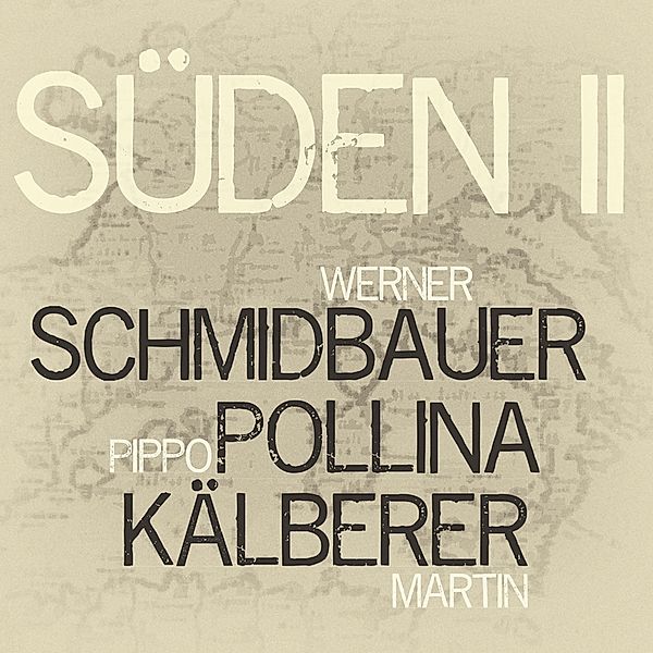 Süden 2, 1 Audio-CD Schmidbauer/Pollina/Kälberer - Süden 2