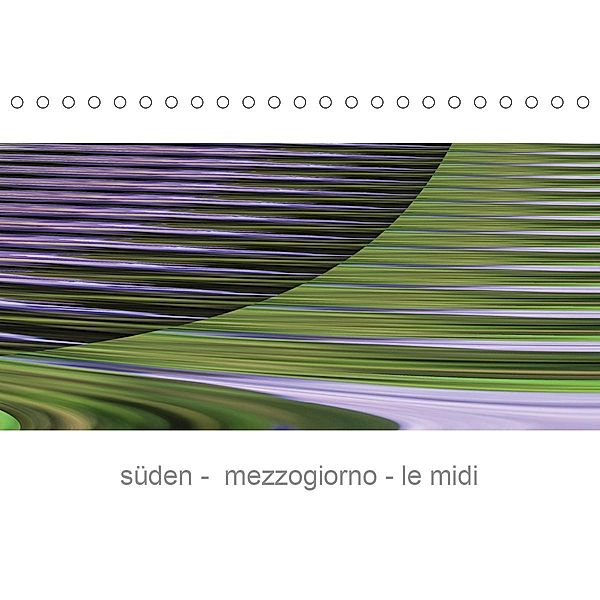 süden - mezzogiorno - le midi (Tischkalender 2021 DIN A5 quer), Bara Rabe