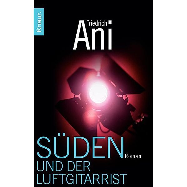 Süden und der Luftgitarrist / Tabor Süden Bd.10, Friedrich Ani