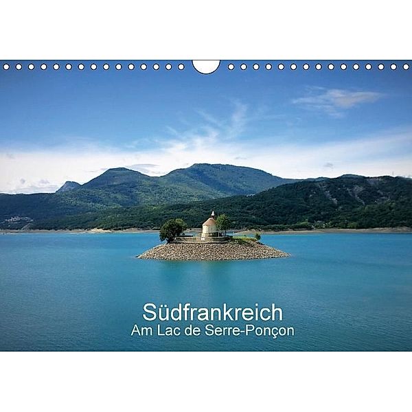 Südfrankreich - am Lac de Serre-Ponçon (Wandkalender 2017 DIN A4 quer), Edwin Lemke