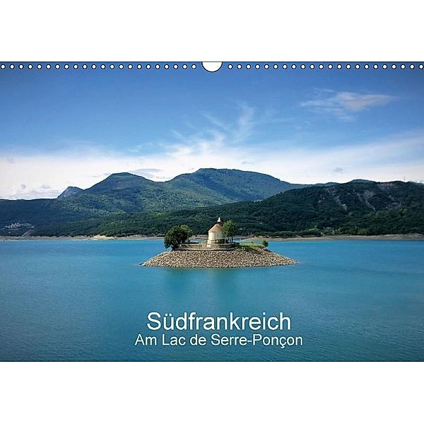 Südfrankreich - am Lac de Serre-Ponçon (Wandkalender 2017 DIN A3 quer), Edwin Lemke