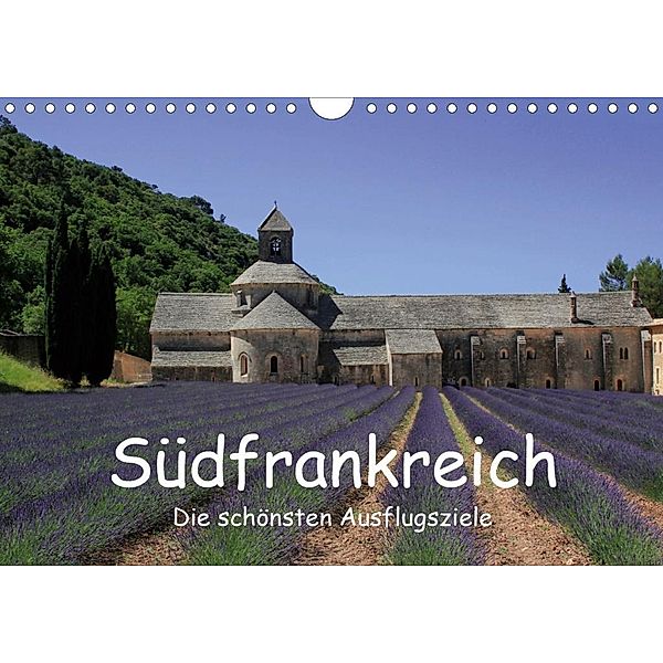 Südfrankreich - Die schönsten Ausflugsziele. (Wandkalender 2020 DIN A4 quer), Claudia Knof