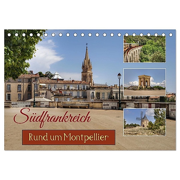 Südfrankreich - Rund um Montpellier (Tischkalender 2024 DIN A5 quer), CALVENDO Monatskalender, Christine Wirges