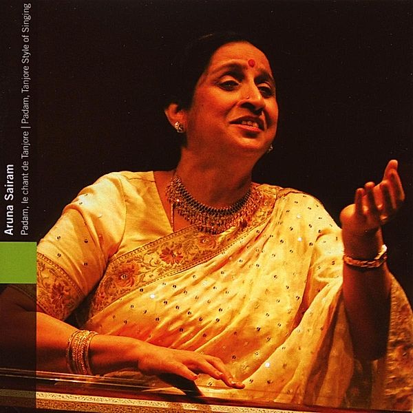 Südindien-Tanjore Style Of Singing, Aruna Sairam
