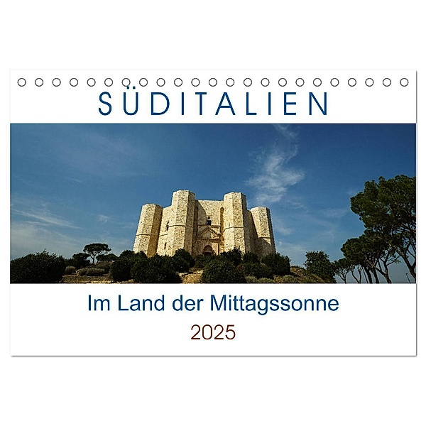 Süditalien - Im Land der Mittagssonne (Tischkalender 2025 DIN A5 quer), CALVENDO Monatskalender, Calvendo, Reinhard Müller