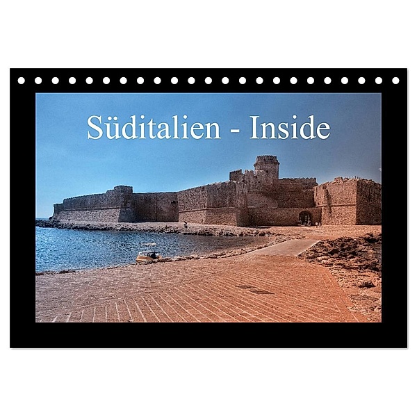 Süditalien - Inside (Tischkalender 2024 DIN A5 quer), CALVENDO Monatskalender, Claus Eckerlin
