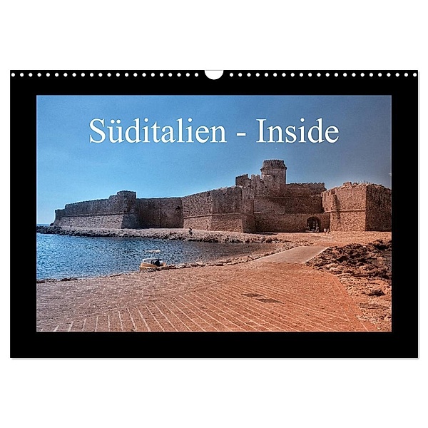 Süditalien - Inside (Wandkalender 2024 DIN A3 quer), CALVENDO Monatskalender, Claus Eckerlin