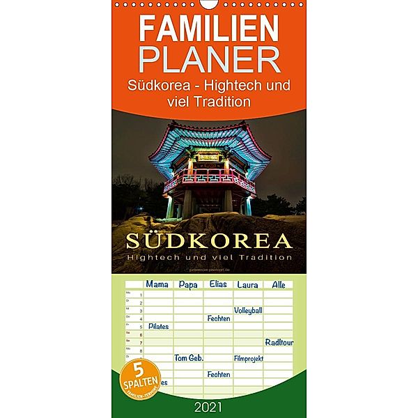 Südkorea - Hightech und viel Tradition - Familienplaner hoch (Wandkalender 2021 , 21 cm x 45 cm, hoch), Peter Roder