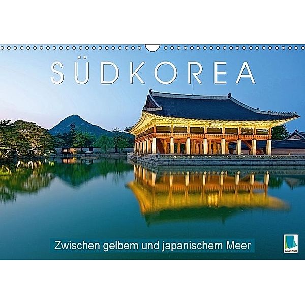 Südkorea: Zwischen gelbem und japanischem Meer (Wandkalender 2017 DIN A3 quer), k.A. CALVENDO
